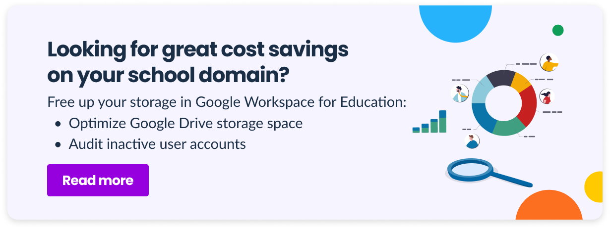 Google Workspace for Education Management Tool helps you save storage space