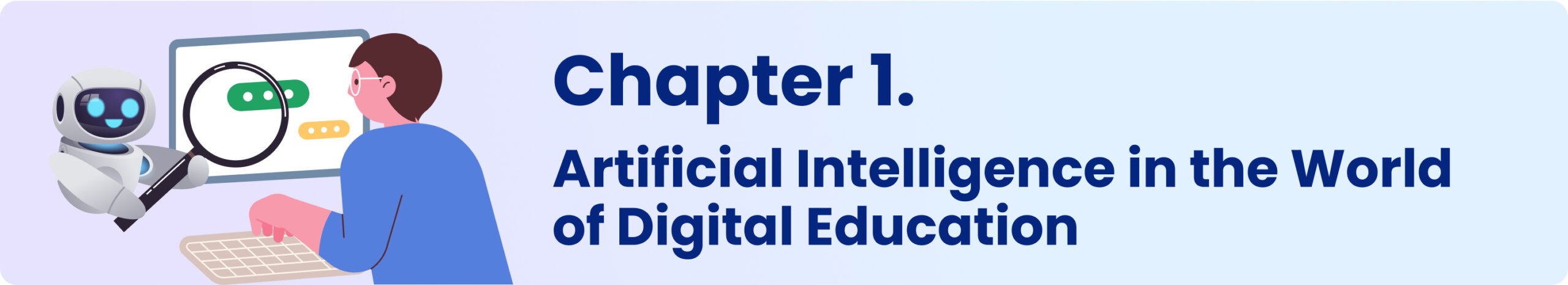 Chapter 1. Artificial Intelligence in the World of Digital Education