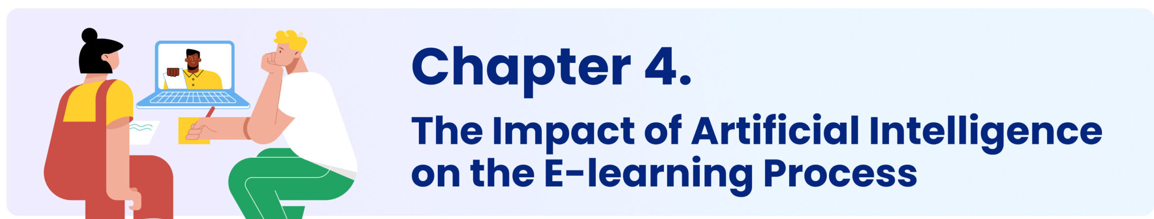 Chapter 4. The Impact of Artificial Intelligence on the E-learning Process