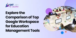 Explore the Comparison of Top Google Workspace for Education Management Tools