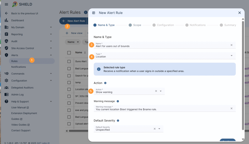 The image describes the process of creating an alert rule for users outside of a location. Navigate to the Alerts module on the left hand panel and expand it. Select the Rules submodule. To create a new alert rule select new alert rule. a pop up window is displayed with a Name & Type tab. Name the alert. Select the type of the alert as location. Select the Action to take when the alert is triggered. A warning message can be customised. Default severity can be adjusted to assign a benchmark for the alert triggered in reporting.
