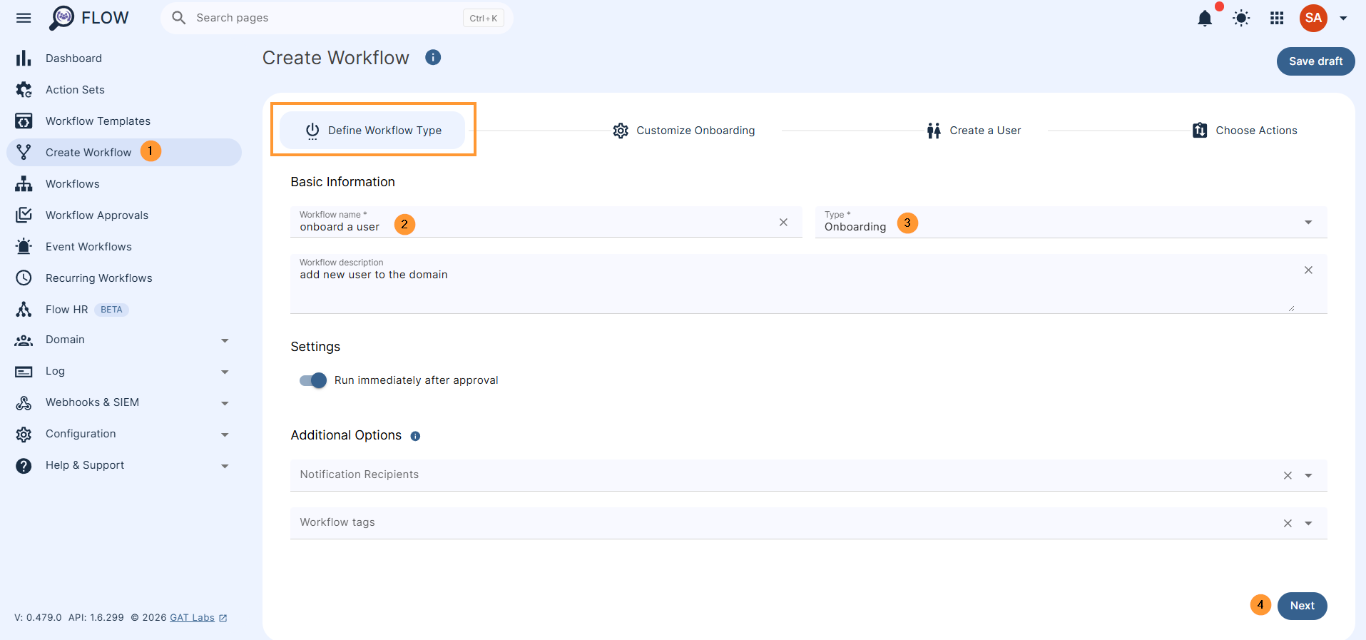 Define workflow type In the Define workflow type, fill in the basic information. Workflow name - enter name Type - select onboarding Workflow description - optional description for the workflow Run immediately after approval - set when the workflow should run, now or at a future time. Additional options - Add Notification recipients to notify users and groups when the workflow ends. Select tags in Workflow Tags to help with workflow categorisation. Tags can be created in the settings module Next - click to proceed and customize onboarding