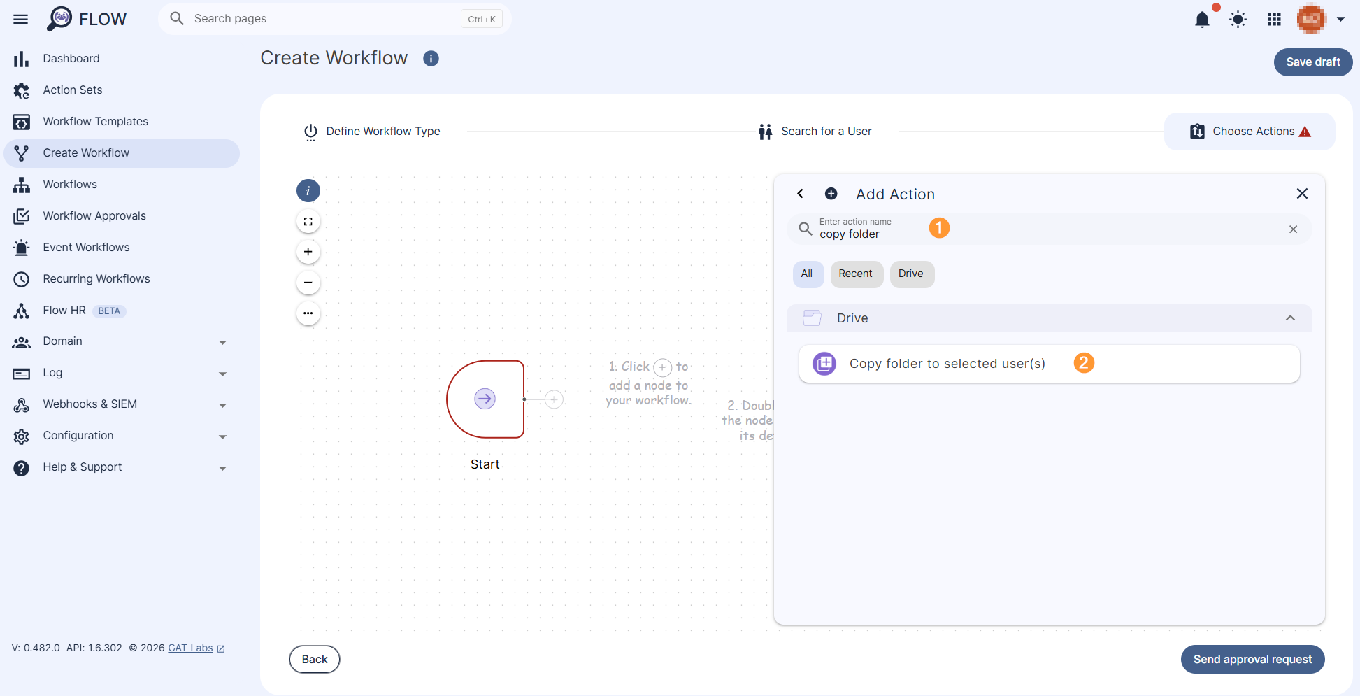 "Copy folder to selected users" action can be searchable and added to the workflow.