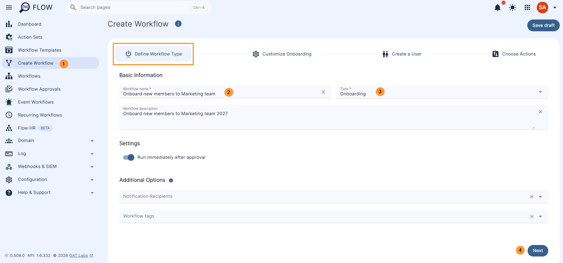 In the Define Workflow type, fill in the details Name - enter workflow name Description - enter workflow description Type - select Onboarding Run immediately after approval - use to select future data on when the onboarding will happen Next - select Next to proceed