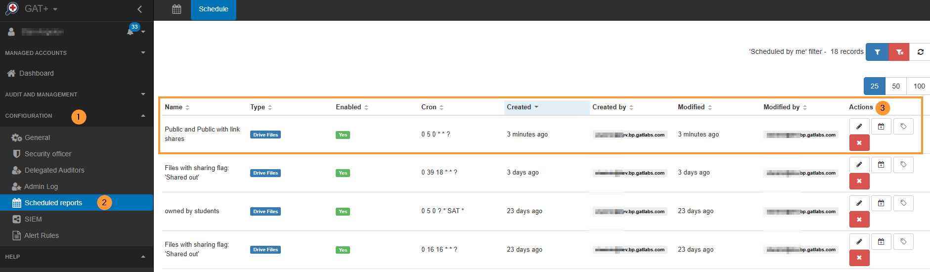 The report will be scheduled to run daily, and the result of it will show the files found by the filter.

Navigate to GAT+ > Configuration > Scheduled reports, where you can find the scheduled report

On the right side, under Actions, click on the Job Action Edit button.