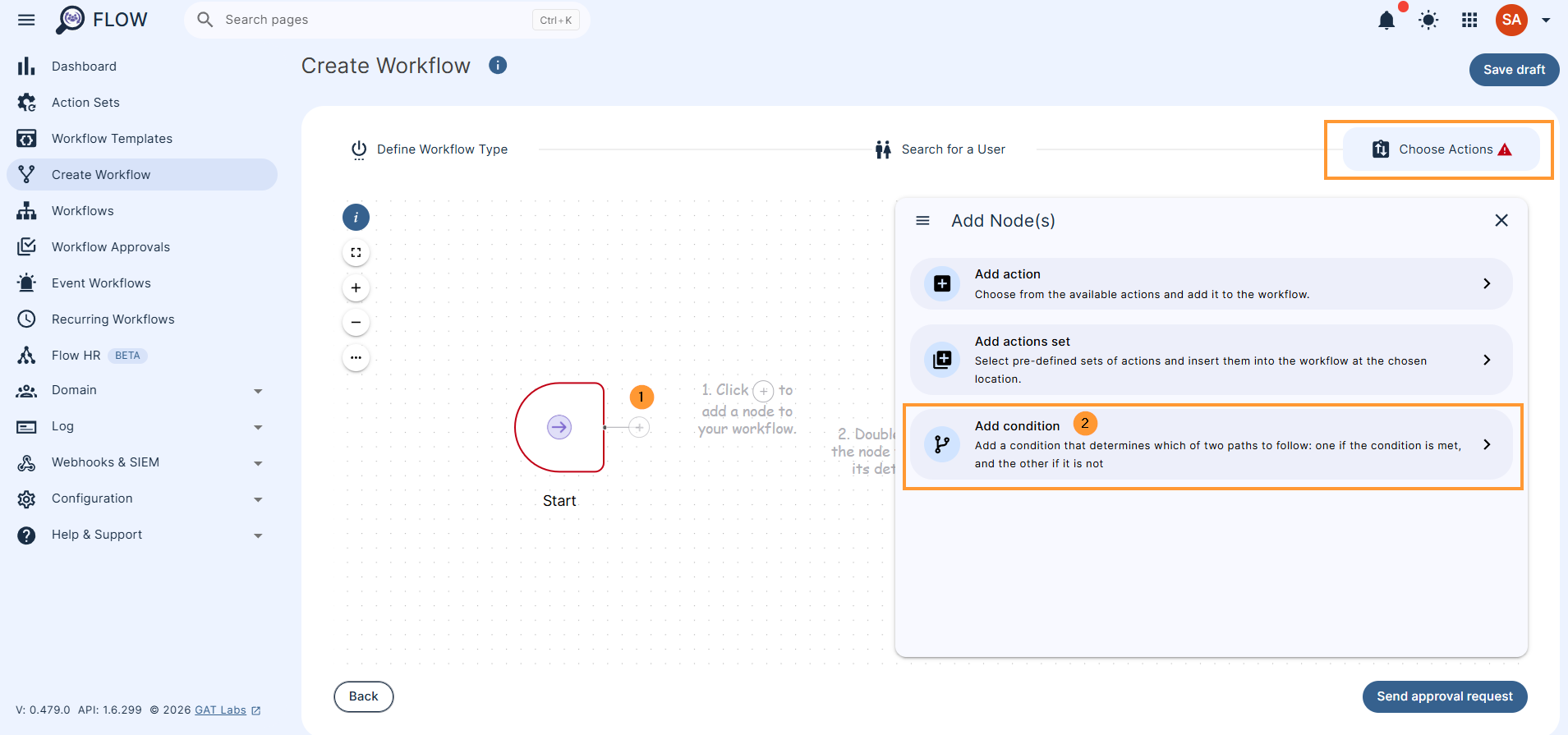 The condition workflow can be selected in the Actions tab on every workflow.