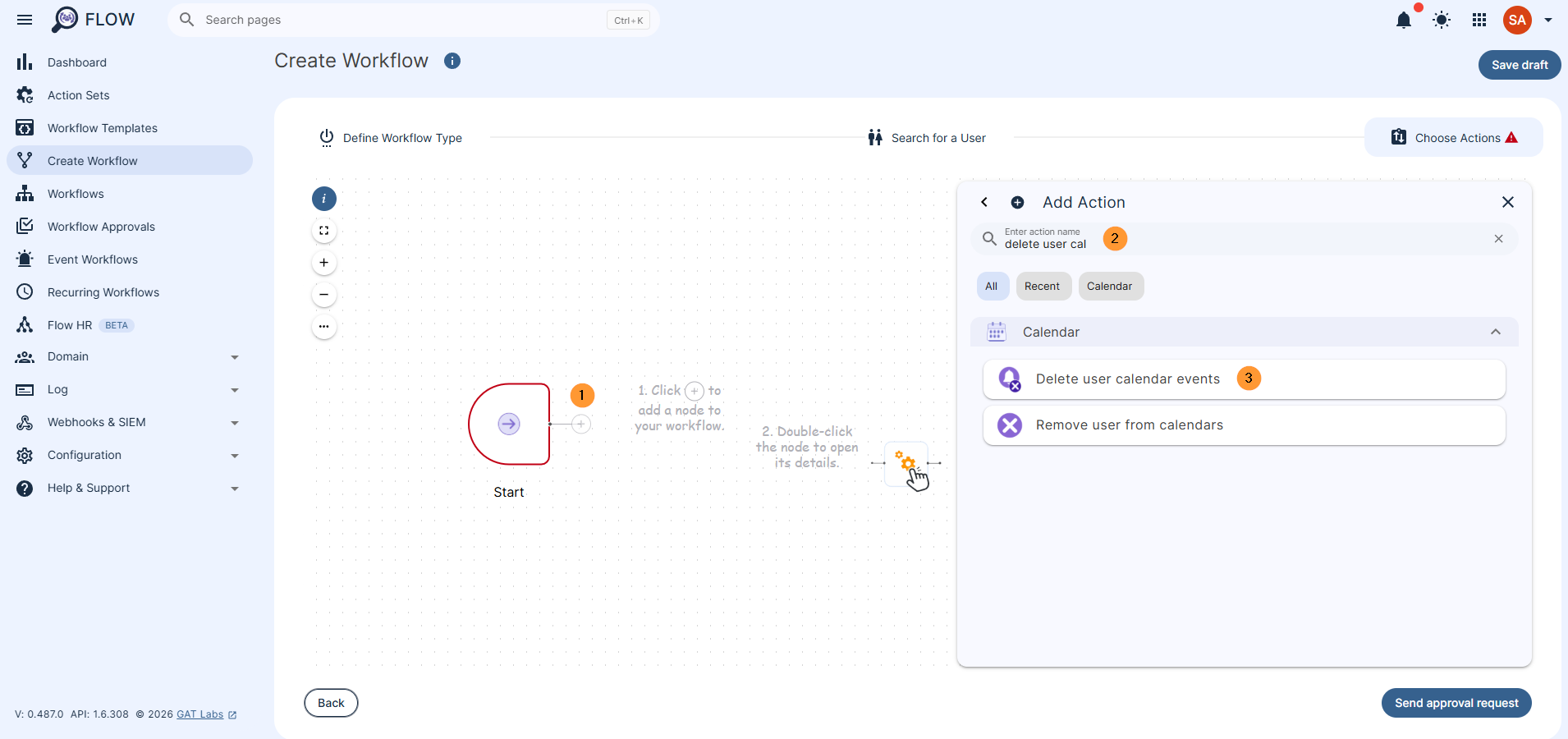 Click on the + Add  button (2), from the pop-up menu search for and select Delete user calendar events (3)