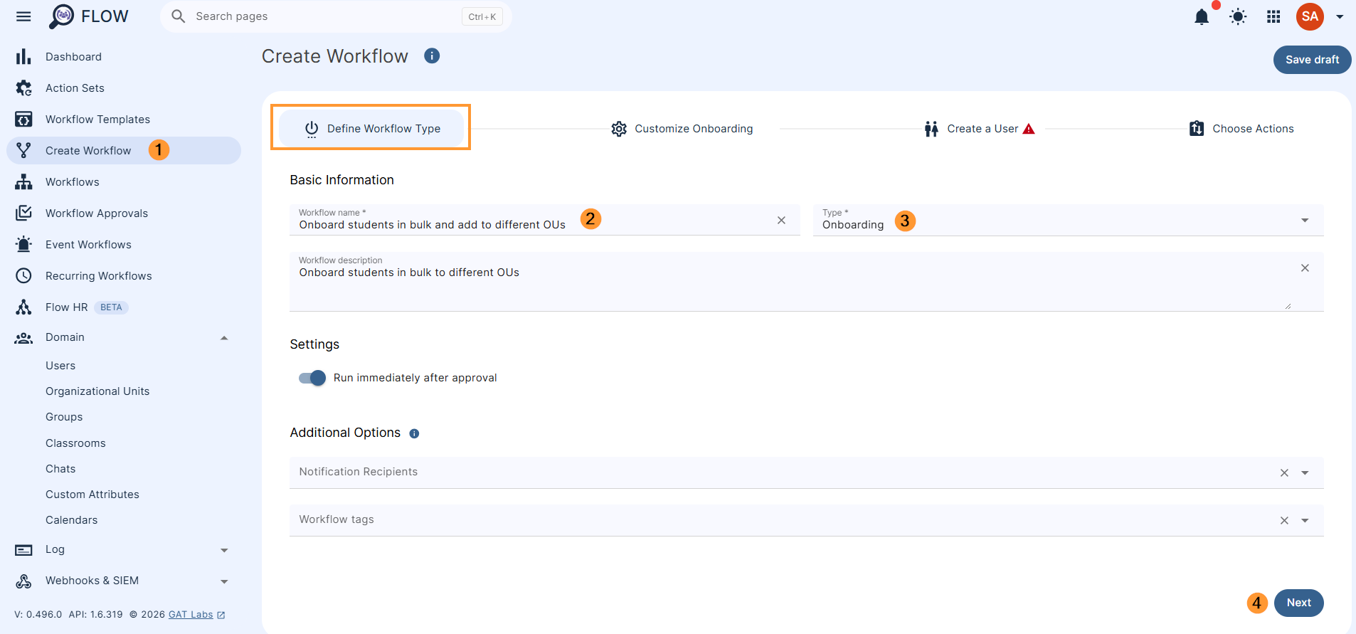 Name – enter a name for the workflow Type – select the type of workflow you want to use: Onboarding Next – click to proceed