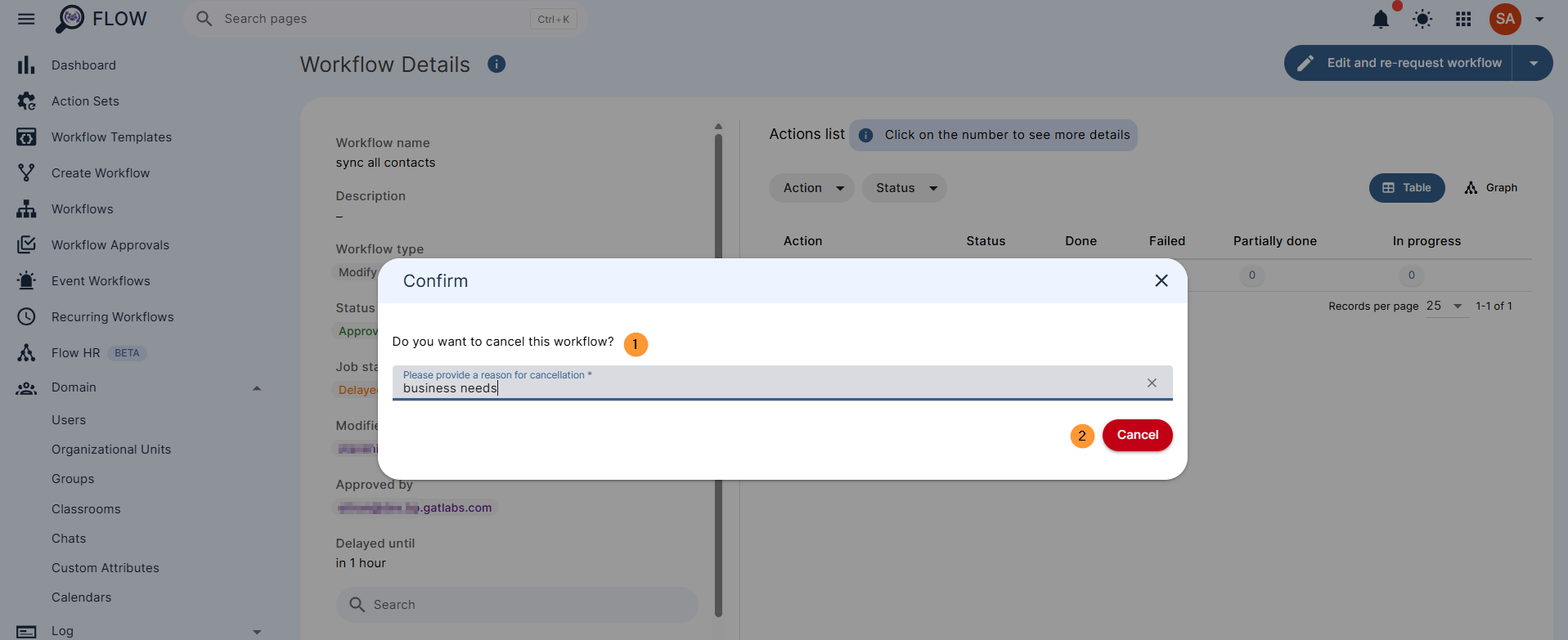 The canceling reason needs to be provided (1) and confirmed (2).