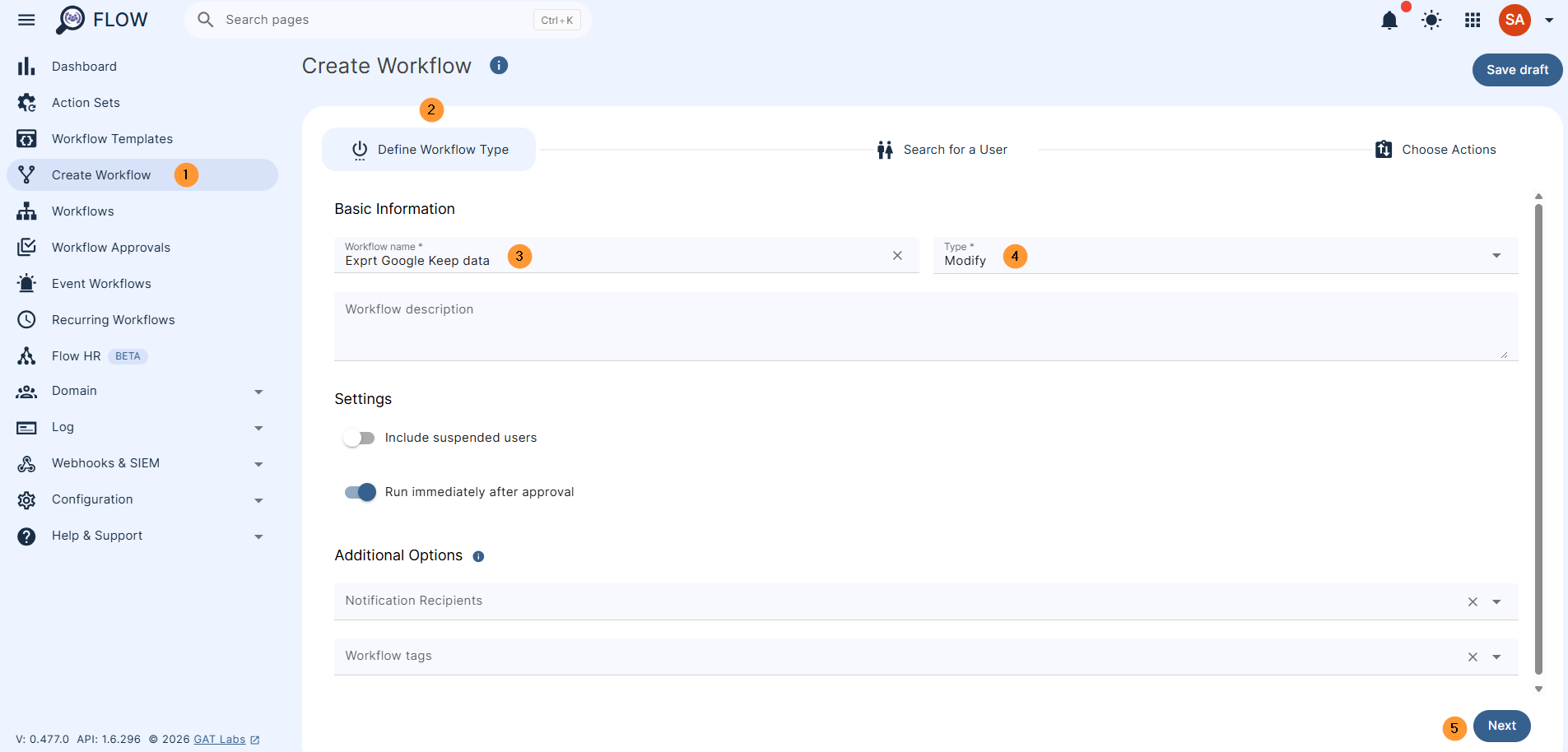 First, to create a workflow, navigate to Flow > Create workflow (1). Next, fill in the details as follows under the Workflow type tab (2): Name – enter a name for the workflow, (e.g. 'Export Google Keep data') (3) Type – select the type of workflow you want to use (Modify or Offboarding) (4) Next – click to proceed (5)