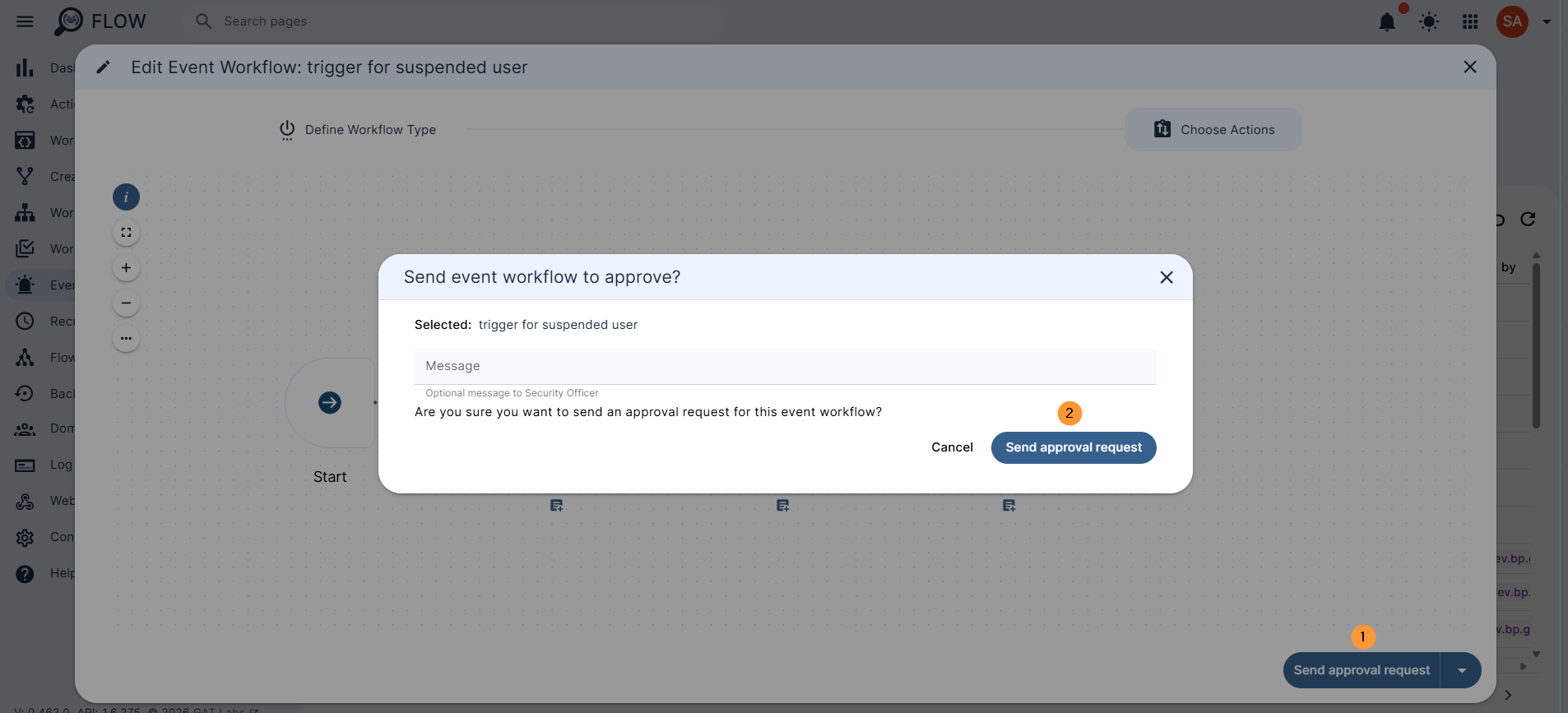 Edit and keep active

Edit the workflow without pausing its execution. This option will create a new workflow which, if approved, will replace the original one.

The existing actions will be presented; you can edit them or add new actions.

Click on Send approval request. If approved, the existing workflow will be replaced with the newly created one.