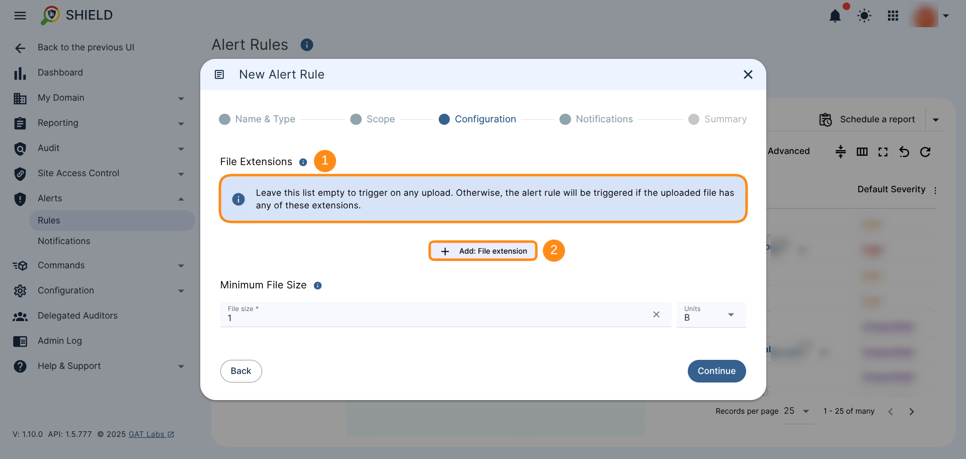 Gat Shield File extension message: Leave this list empty to trigger on any upload. Otherwise, the alert rule will be triggered if the uploaded file has any of these extensions. And a plus button to add another file extension.