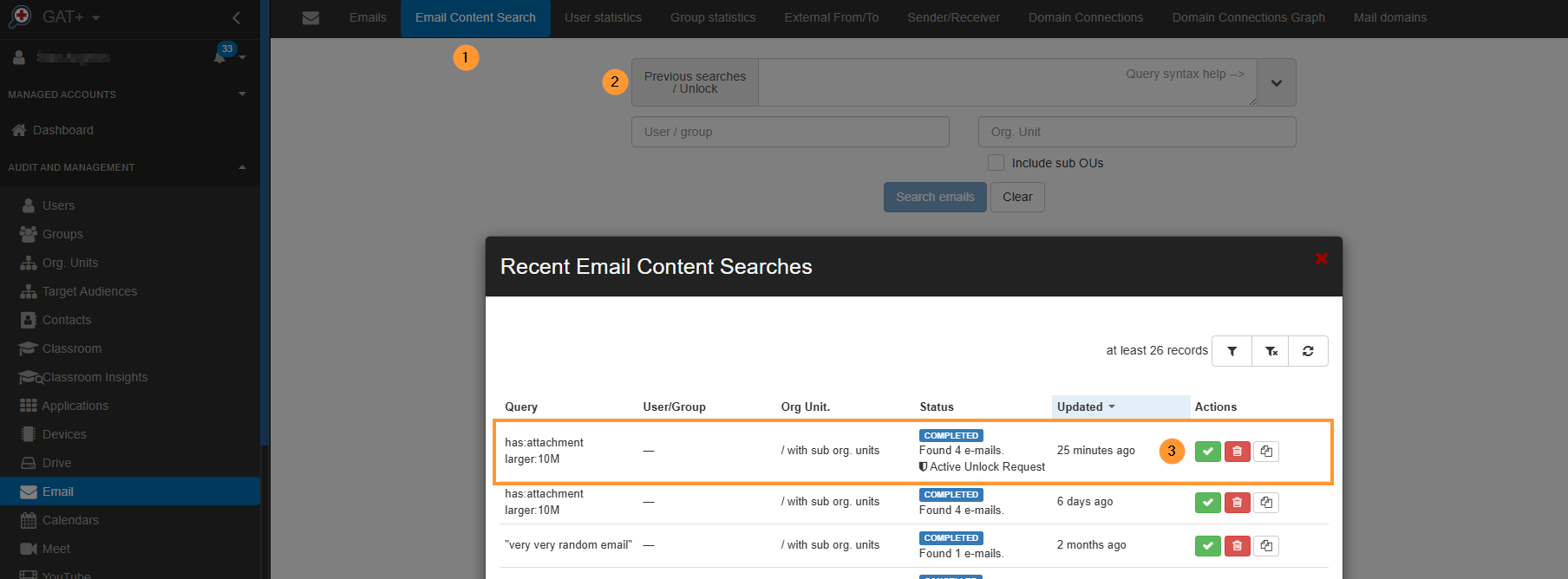 Once the request is approved, the Admin accesses the emails for deletion. Navigate to GAT+ > Email > Email content search > Previous searches/Unlock. From the list, select the specific request that was just approved to unlock access to the emails for deletion.