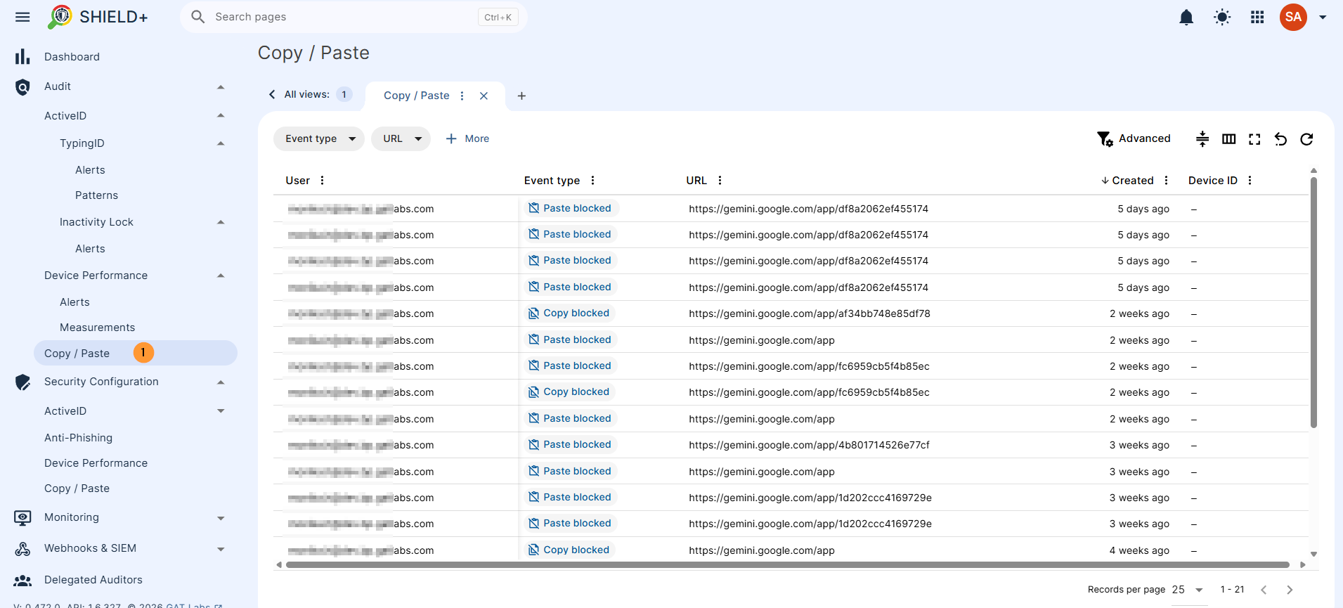 Copy / Paste has a log for all the events that occurred with this feature. View the event type as of if paste or copy was blocked along with details of where it has happend and when and by what users. Navigate to Shield+ > Audit > Copy/Paste 