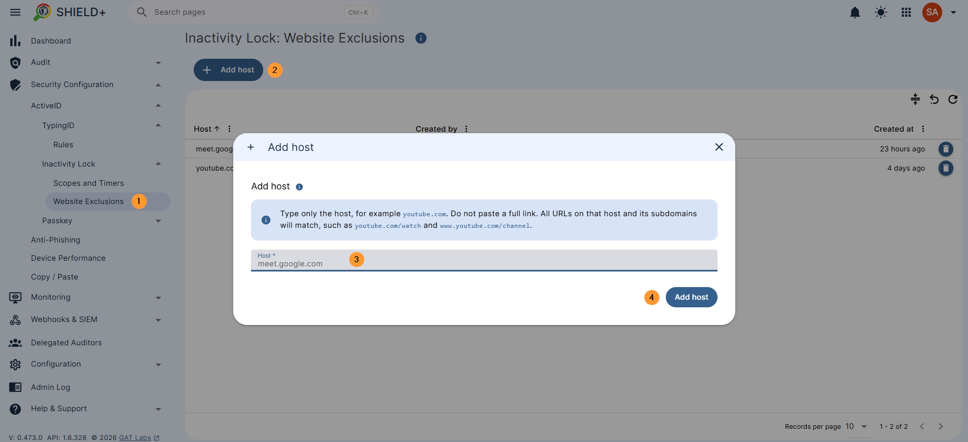 A list of website hosts excluded from the inactivity lock - intended for sites like video meetings (e.g. meet.google.com) where users are present but not actively typing. When a user on an excluded site reaches their inactivity period, Shield+ prompts them to confirm they're still there instead of locking immediately. Security configuration > ActiveID > Inactivity Lock >  Website exclusions 