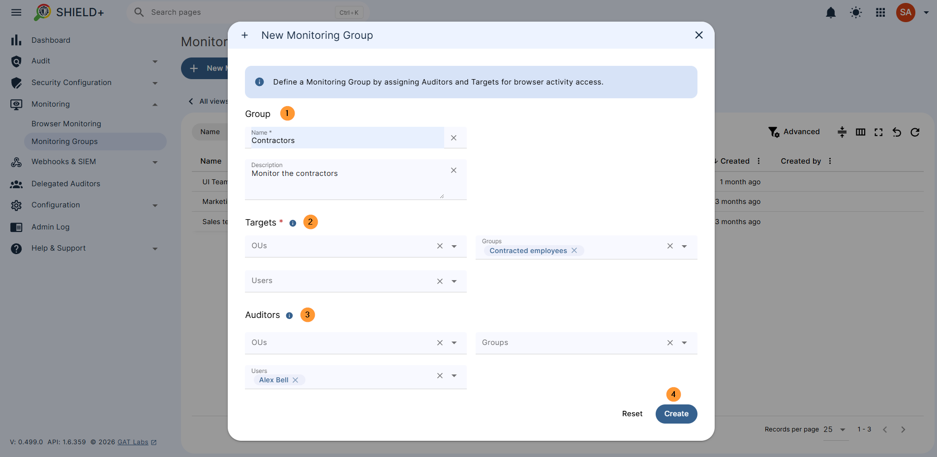Group - name the group and add a description Target - enter the users whose browsers are capable of being monitored by the Auditors listed above. Select OUs, Users, or Groups of users. Auditors - enter the Managers or monitors who can view other users' browsers. Select OUs, Users, or Groups of users. 
