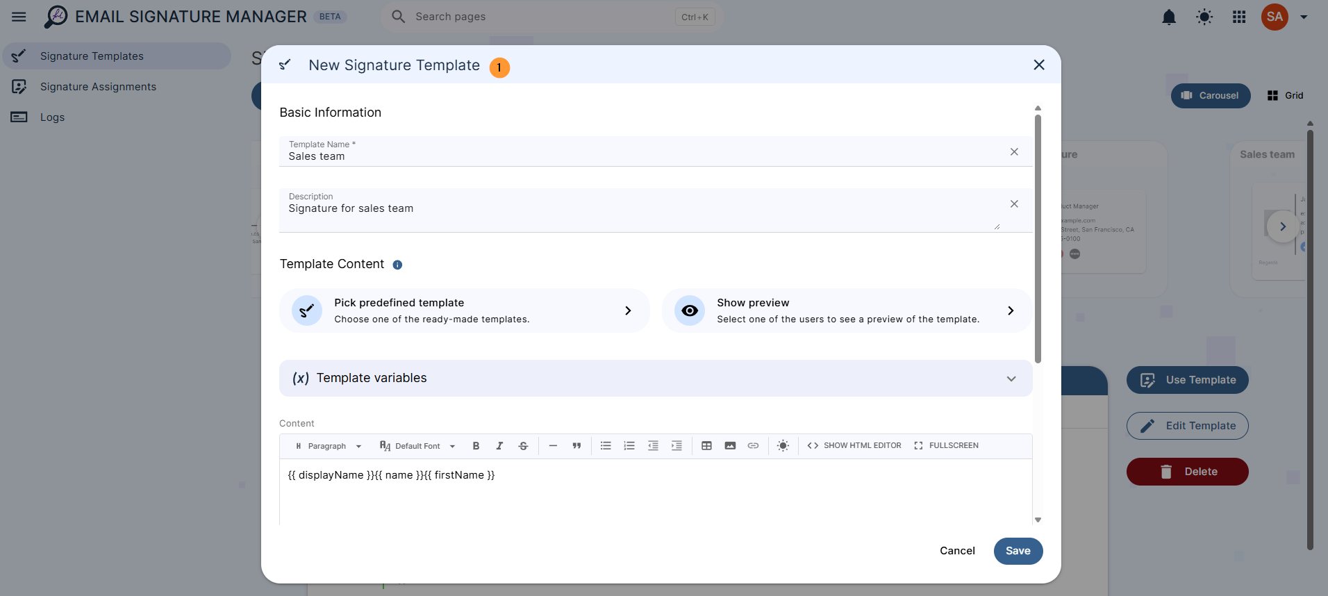 Template name - enter a name for the template Description - enter a description for the template Template content - this is the HTML content of the signature template Pick predefined template - select to pick from any of our templates Show preview - select one of the users to see a preview of the template Template variables - use variables in the HTML HTML editor - use the HTML editor to create the signature