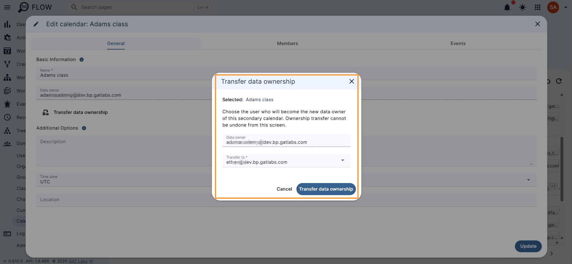 A pop-up window will be displayed; select to whom to transfer the data. Choose the user who will become the new data owner of this secondary calendar. Ownership transfer cannot be undone from this screen. Select the new data owner and click on Transfer data ownership.