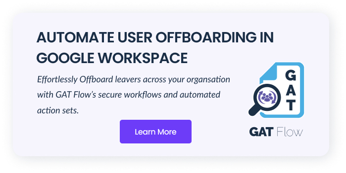 Automate User Offboarding in Google Workspace