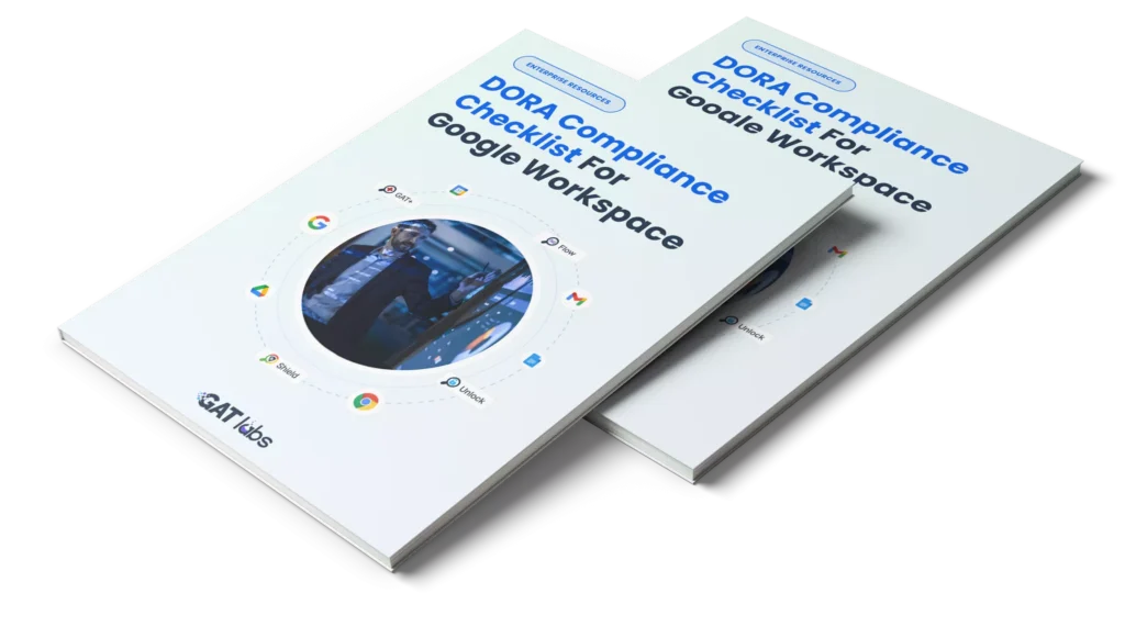 DORA Compliance Checklist for Google Workspace